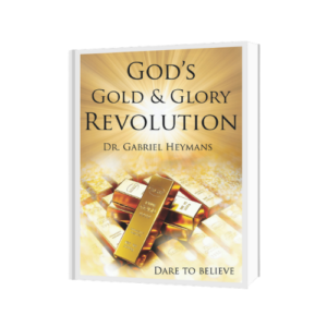 We're Making History • God's Gold and Glory Revolution • Gabriel Heymans Ministries • Teachings for God's Gold & Glory Revolution