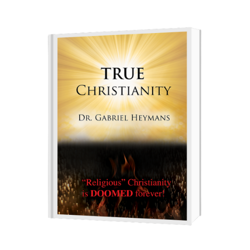 TRUE Christianity • Gabriel Heymans Ministries Bookstore • Teachings for God's Gold & Glory Revolution 